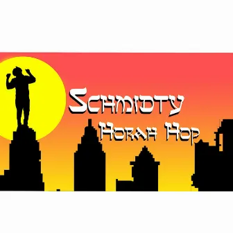 Horah Hop (Radio Edit) by Schmidty