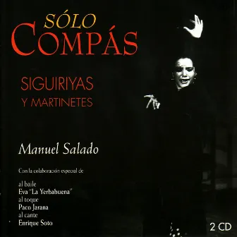 Siguiriyas Y Martinetes by Manuel Salado