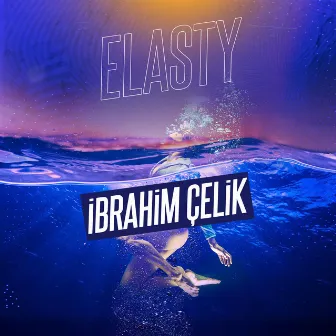 Elasty by İbrahim Çelik