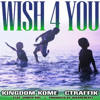 Wish 4 You by Ctraffik