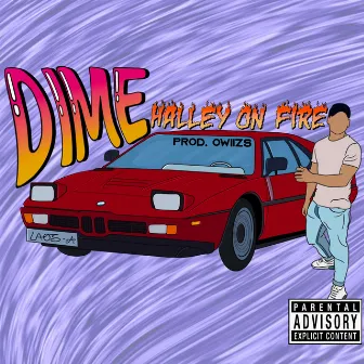 Dime by Halley On Fire