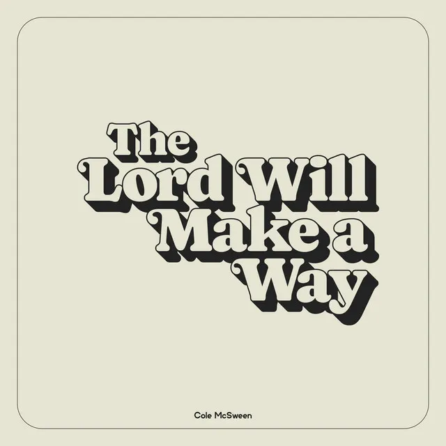 The Lord Will Make a Way