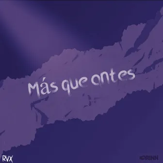 Más que antes by RVX