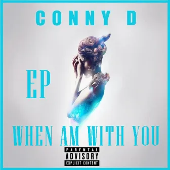 When I'm With You EP by Conny D