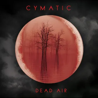 Dead Air by CYMATIK