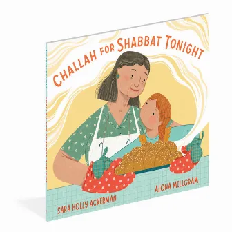 Challah for Shabbat Tonight: A Sing-along Song by Tara Trudel