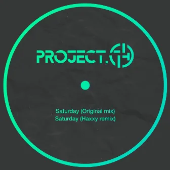 Saturday by Project.74