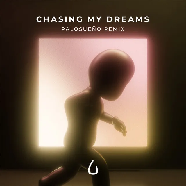 Chasing My Dreams - Pablo Leo Remix