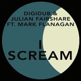 I Scream by Digidub