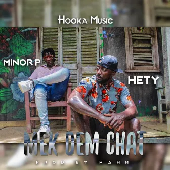 Mek Dem Chat by Wahm