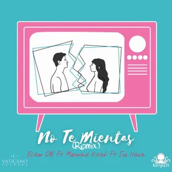 No Te Mientas (Remix) by Eliam Db