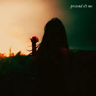 pretend it's me by Britny Lobas