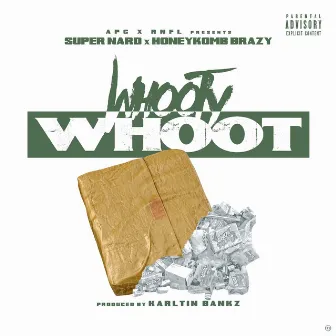 Whooty Whoot (feat. Honeykomb Brazy) by Super Nard