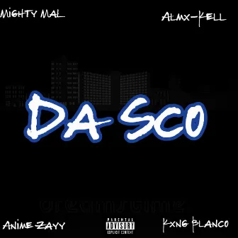 Da Sco by Mighty Mal