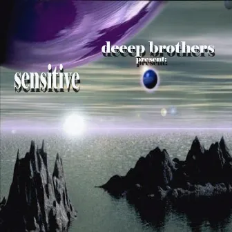 Sensitive by Deep Brothers