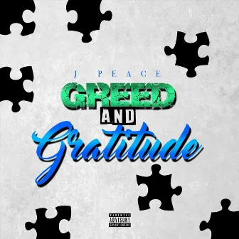 Greed and Gratitude by J Peace