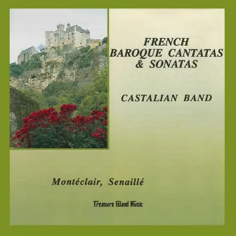 French Baroque Cantatas & Sonatas by Jean Baptiste Senaillé