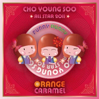 Cho Young Soo All Star by Orange Caramel