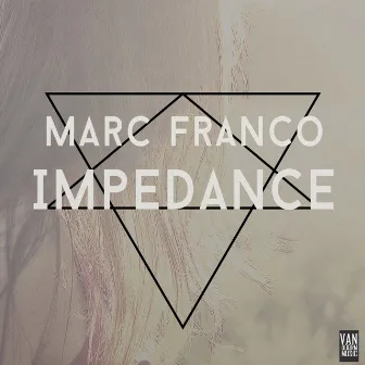 Impedance by Marc Franco