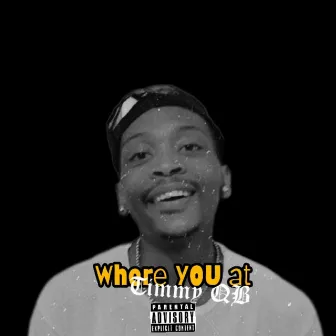 Where You At by Timmy QB