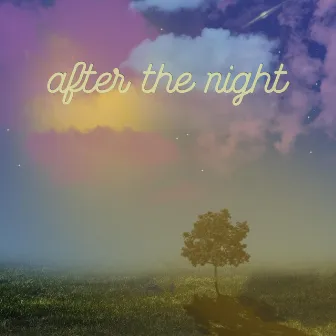 After the night by GTL