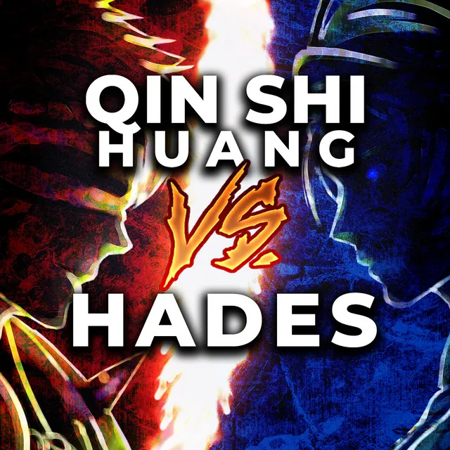 Qin Shi Huang vs. Hades