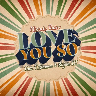 Love You So by Mistah Rain