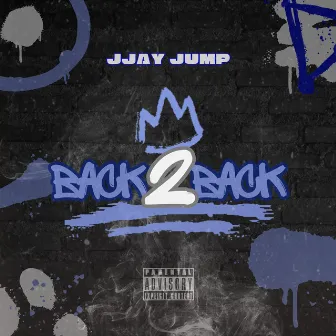 Back 2 Back by Jjay-Jump