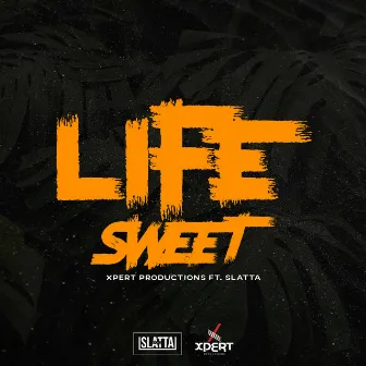 Life Sweet by Xpert Productions