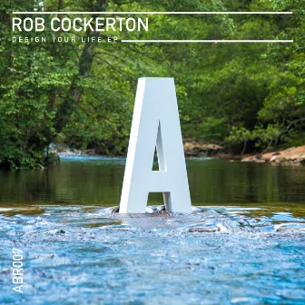 Design Your Life EP by Rob Cockerton