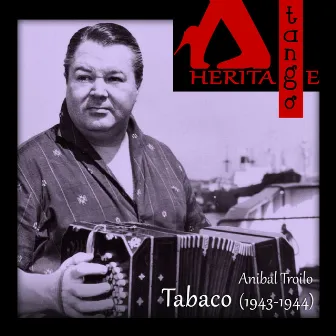 Tabaco (1943-1944) by Orquesta Anibal Troilo