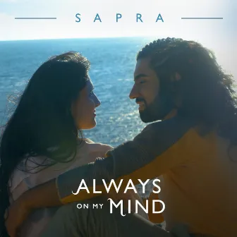 Always on My Mind by Sapra