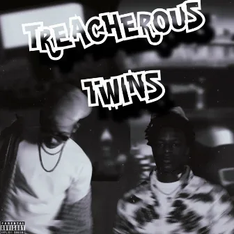 Treacherous Twins by Lil J3TT