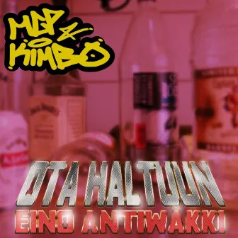 Ota haltuun by MCP & Kimbo