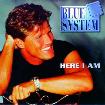 Here I Am by Blue System