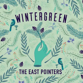 Wintergreen by The East Pointers