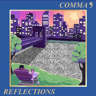 REFLECTIONS by COMMA