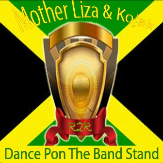 Dance Pon the Band Stand by Mother Liza