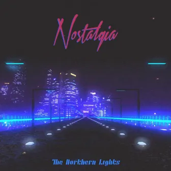 Nostalgia by The Northern Lights