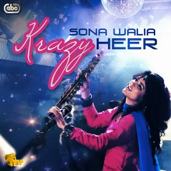 Krazy Heer by Sona Walia