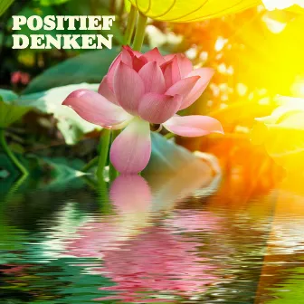 Positief Denken by Positief Denken