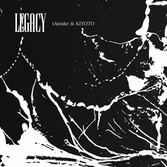 LEGACY by KIYOTO