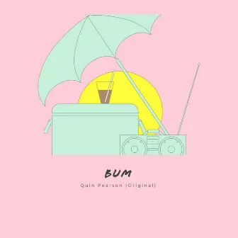 Bum by Quin Pearson