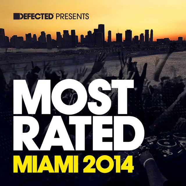 Defected Presents Most Rated Miami 2014 Mixtape