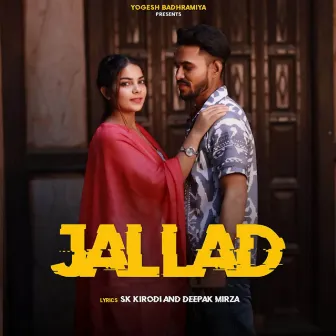 Jallad by Yogesh Badhramiya