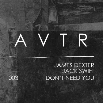 Don't Need You by Jack Swift