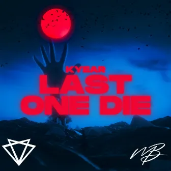 Last One Die by Kyear