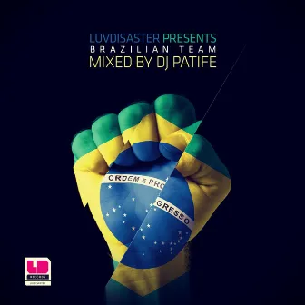 Brazilian Team mixed by DJ Patife by DJ Patife