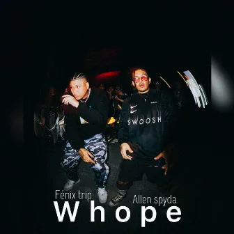 Whope by Fenix Trip