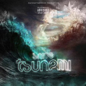 Tsunami by Snipe